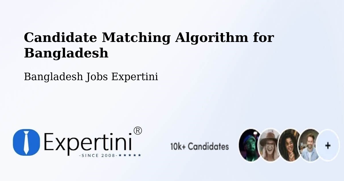 Candidate Matching Algorithm Overview – Natore - Bangladesh Jobs Expertini