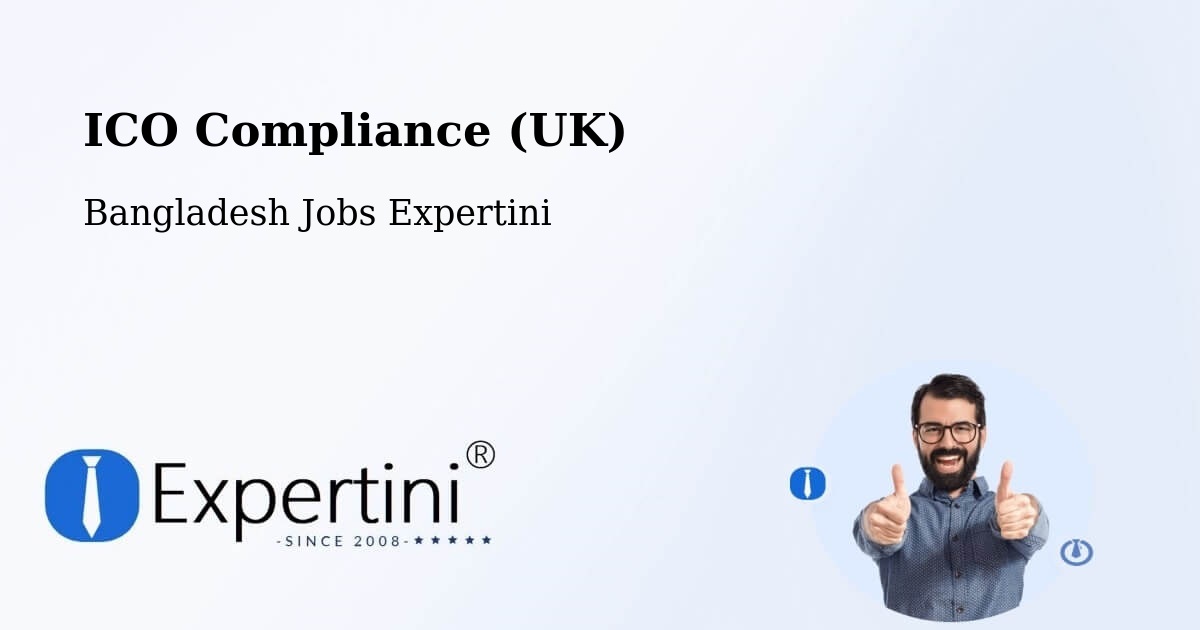 UK Data Protection & ICO Compliance – Natore - Bangladesh Jobs Expertini