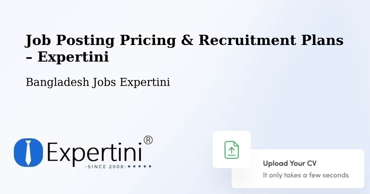 Job Posting Pricing & Recruitment Plans – Natore - Natore, Bangladesh Jobs Expertini